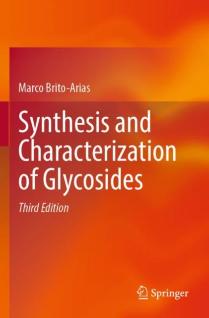 Synthesis and Characterization of Glycosides, Paperback / softback Book
