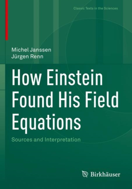 How Einstein Found His Field Equations : Sources and Interpretation, Paperback / softback Book