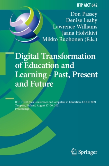 Digital Transformation of Education and Learning - Past, Present and Future : IFIP TC 3 Open Conference on Computers in Education, OCCE 2021, Tampere, Finland, August 17-20, 2021, Proceedings, EPUB eBook