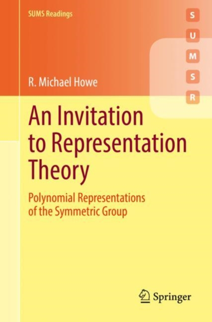 An Invitation to Representation Theory : Polynomial Representations of the Symmetric Group, EPUB eBook