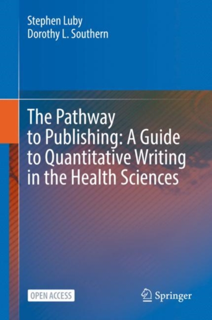 The Pathway to Publishing: A Guide to Quantitative Writing in the Health Sciences, EPUB eBook