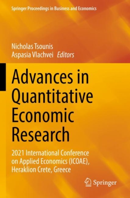 Advances in Quantitative Economic Research : 2021 International Conference on Applied Economics (ICOAE), Heraklion Crete, Greece, Paperback / softback Book