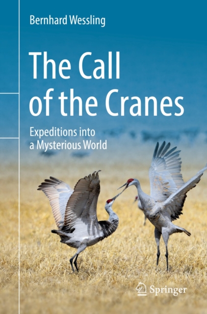 The Call of the Cranes : Expeditions into a Mysterious World, EPUB eBook