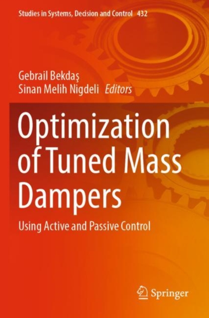 Optimization of Tuned Mass Dampers : Using Active and Passive Control, Paperback / softback Book