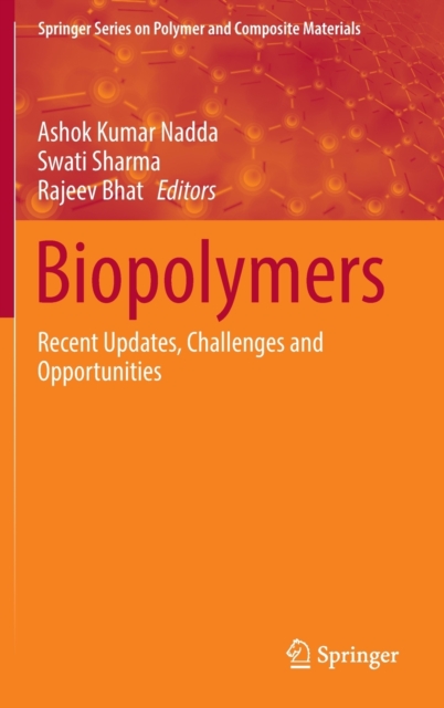 Biopolymers : Recent Updates, Challenges and Opportunities, Hardback Book
