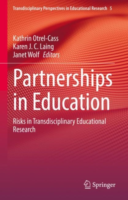 Partnerships in Education : Risks in Transdisciplinary Educational Research, Hardback Book