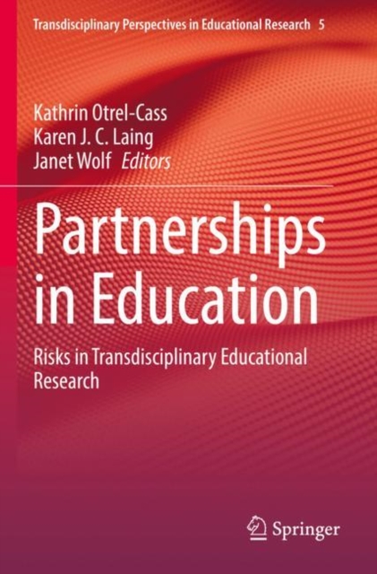 Partnerships in Education : Risks in Transdisciplinary Educational Research, Paperback / softback Book