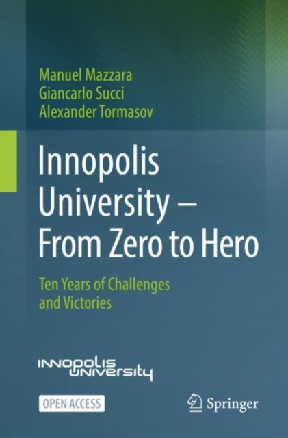 Innopolis University - From Zero to Hero : Ten Years of Challenges and Victories, EPUB eBook