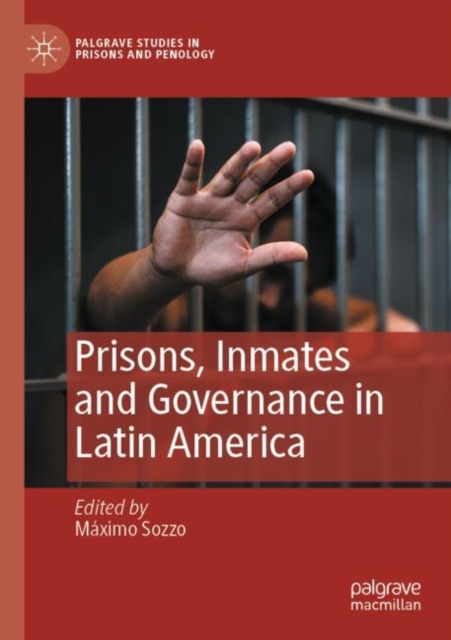 Prisons, Inmates and Governance in Latin America, Paperback / softback Book