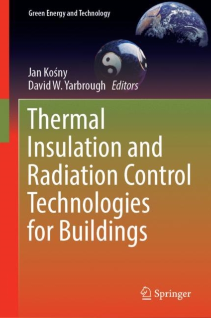 Thermal Insulation and Radiation Control Technologies for Buildings, Hardback Book