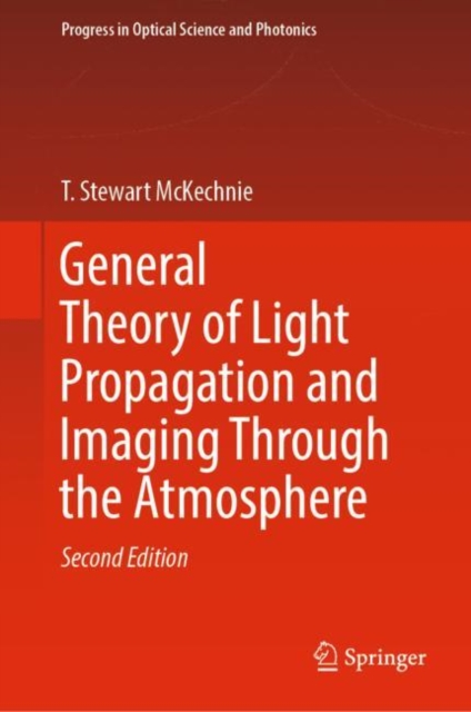 General Theory of Light Propagation and Imaging Through the Atmosphere, Hardback Book