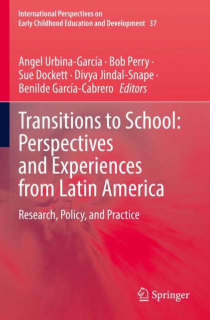 Transitions to School: Perspectives and Experiences from Latin America : Research, Policy, and Practice, Paperback / softback Book