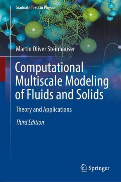 Computational Multiscale Modeling of Fluids and Solids : Theory and Applications, Hardback Book