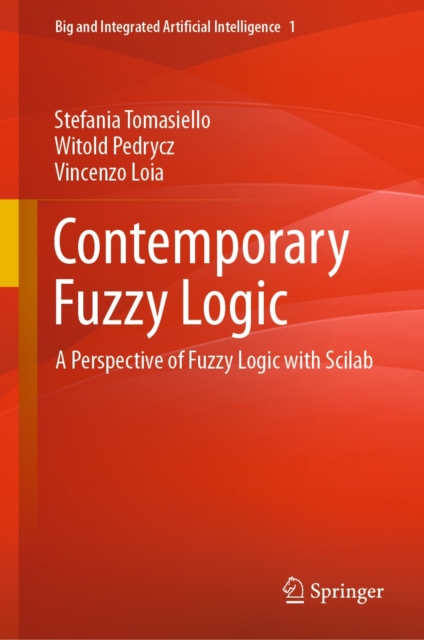 Contemporary Fuzzy Logic : A Perspective of Fuzzy Logic with Scilab, EPUB eBook