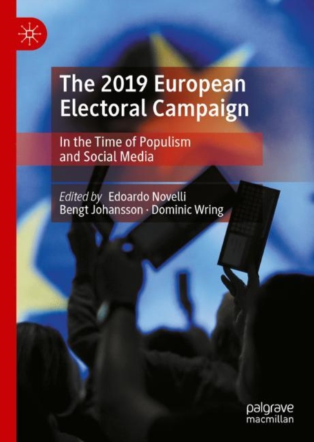 The 2019 European Electoral Campaign : In the Time of Populism and Social Media, EPUB eBook