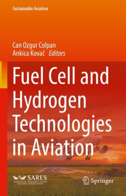 Fuel Cell and Hydrogen Technologies in Aviation, Hardback Book