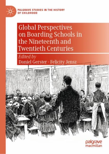 Global Perspectives on Boarding Schools in the Nineteenth and Twentieth Centuries, EPUB eBook
