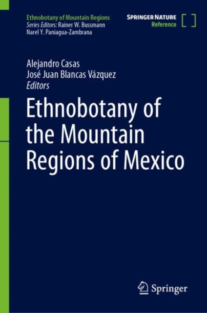 Ethnobotany of the Mountain Regions of Mexico, Hardback Book