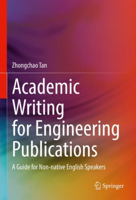 Academic Writing for Engineering Publications : A Guide for Non-native English Speakers, Hardback Book
