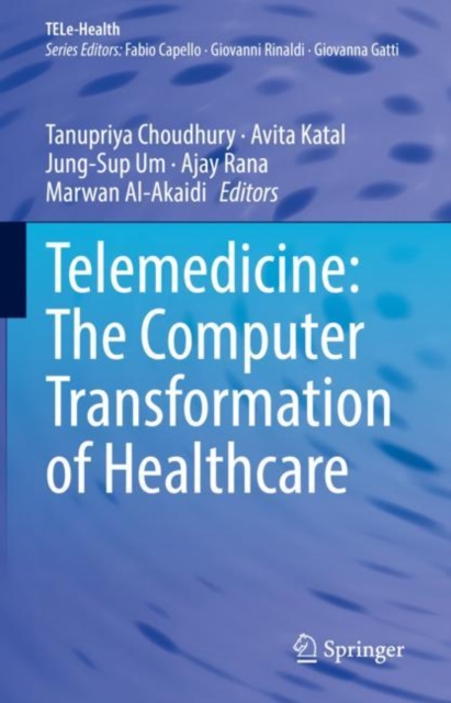 Telemedicine: The Computer Transformation of Healthcare, Hardback Book