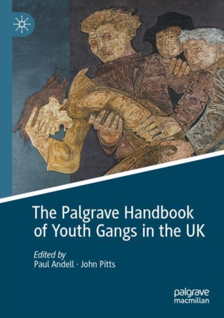 The Palgrave Handbook of Youth Gangs in the UK, Paperback / softback Book