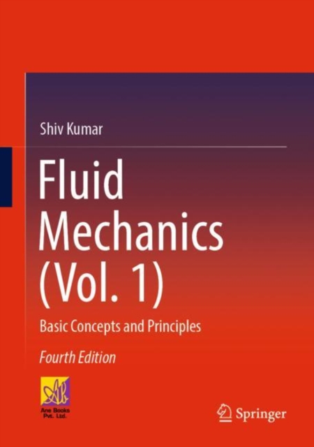 Fluid Mechanics (Vol. 1) : Basic Concepts and Principles, PDF eBook