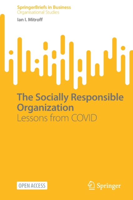 The Socially Responsible Organization : Lessons from COVID, Paperback / softback Book