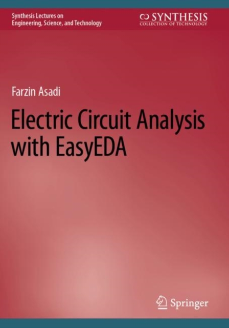 Electric Circuit Analysis with EasyEDA, Paperback / softback Book