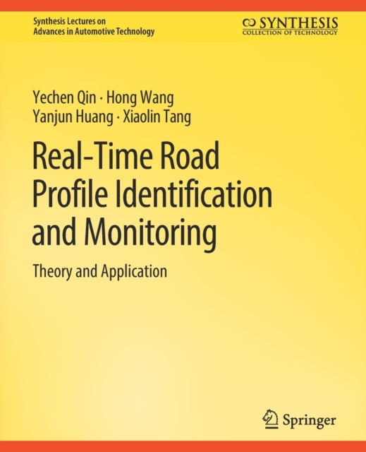 Real-Time Road Profile Identification and Monitoring : Theory and Application, Paperback / softback Book