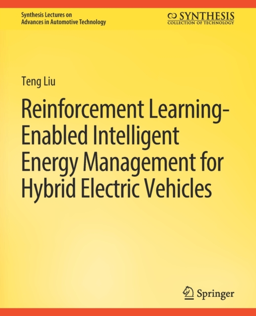 Reinforcement Learning-Enabled Intelligent Energy Management for Hybrid Electric Vehicles, Paperback / softback Book