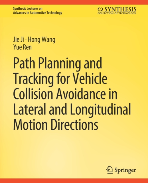 Path Planning and Tracking for Vehicle Collision Avoidance in Lateral and Longitudinal Motion Directions, Paperback / softback Book