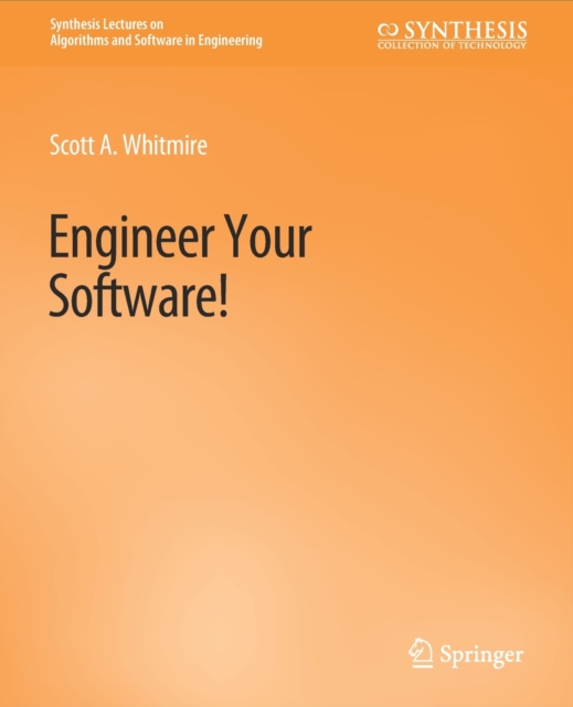 Engineer Your Software!, Paperback / softback Book