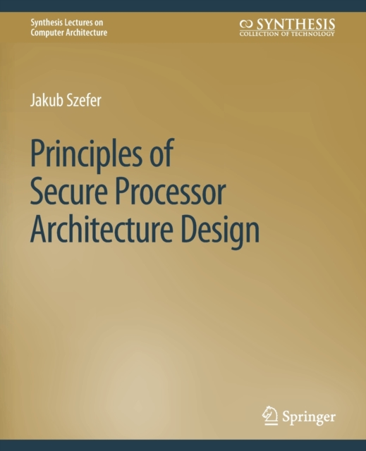 Principles of Secure Processor Architecture Design, Paperback / softback Book
