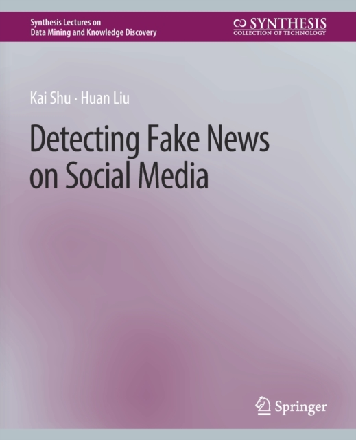 Detecting Fake News on Social Media, Paperback / softback Book