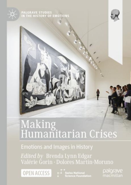 Making Humanitarian Crises : Emotions and Images in History, EPUB eBook