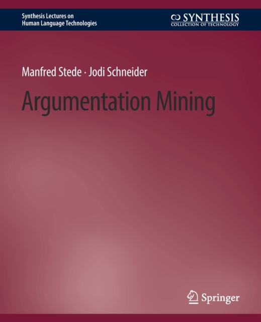 Argumentation Mining, Paperback / softback Book
