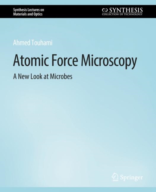Atomic Force Microscopy : A New Look at Microbes, Paperback / softback Book