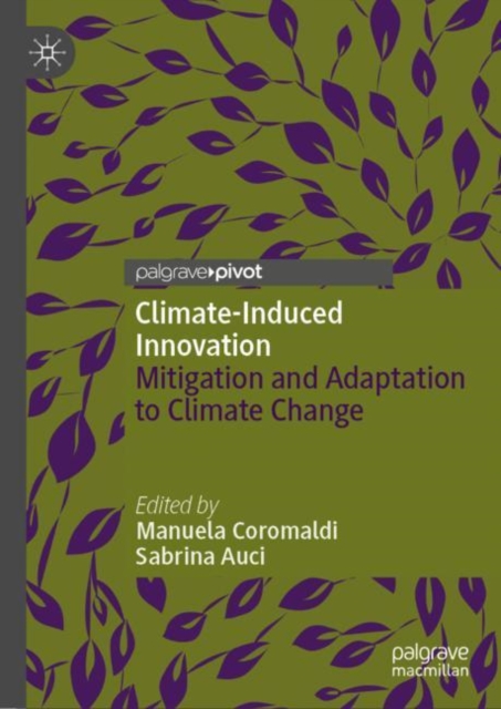 Climate-Induced Innovation : Mitigation and Adaptation to Climate Change, Hardback Book