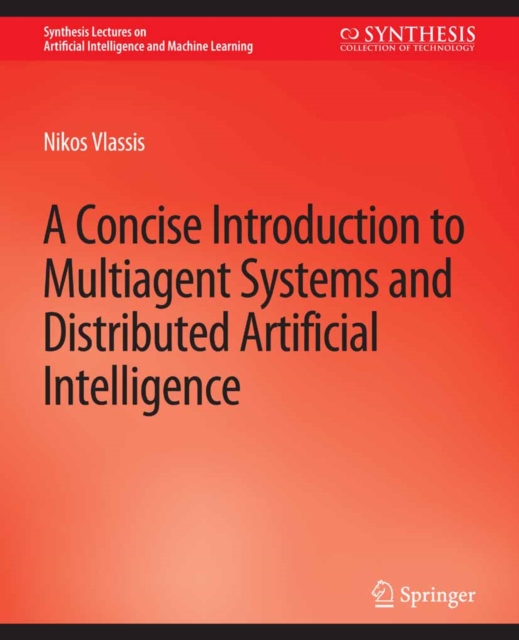 A Concise Introduction to Multiagent Systems and Distributed Artificial Intelligence, PDF eBook