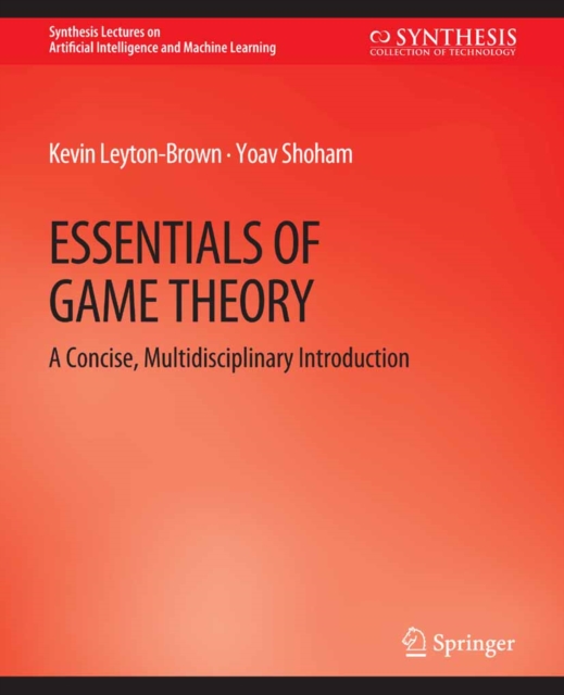 Essentials of Game Theory : A Concise Multidisciplinary Introduction, PDF eBook