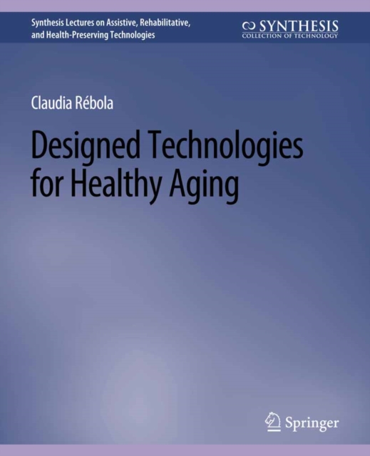 Designed Technologies for Healthy Aging, PDF eBook