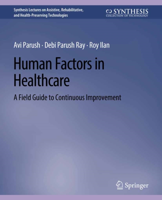 Human Factors in Healthcare : A Field Guide to Continuous Improvement, PDF eBook