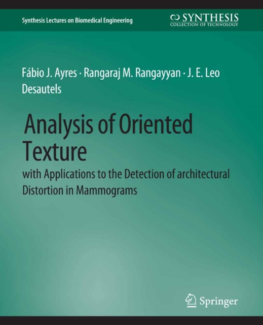Analysis of Oriented Texture with application to the Detection of Architectural Distortion in Mammograms, PDF eBook