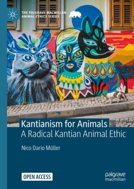 Kantianism for Animals : A Radical Kantian Animal Ethic, Hardback Book