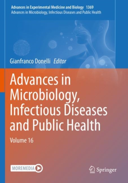Advances in Microbiology, Infectious Diseases and Public Health : Volume 16, Paperback / softback Book