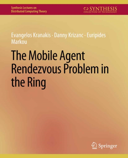 The Mobile Agent Rendezvous Problem in the Ring, PDF eBook