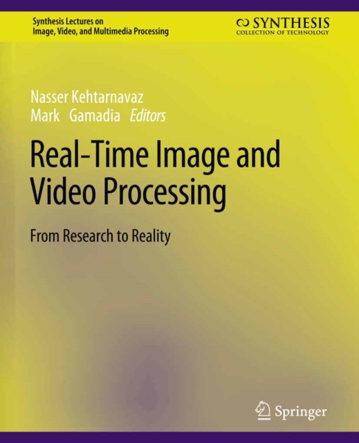 Real-Time Image and Video Processing : From Research to Reality, PDF eBook