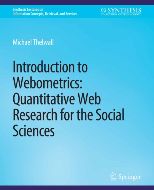 Introduction to Webometrics : Quantitative Web Research for the Social Sciences, PDF eBook