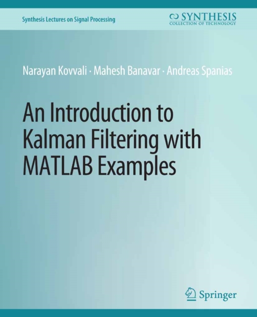 An Introduction to Kalman Filtering with MATLAB Examples, PDF eBook