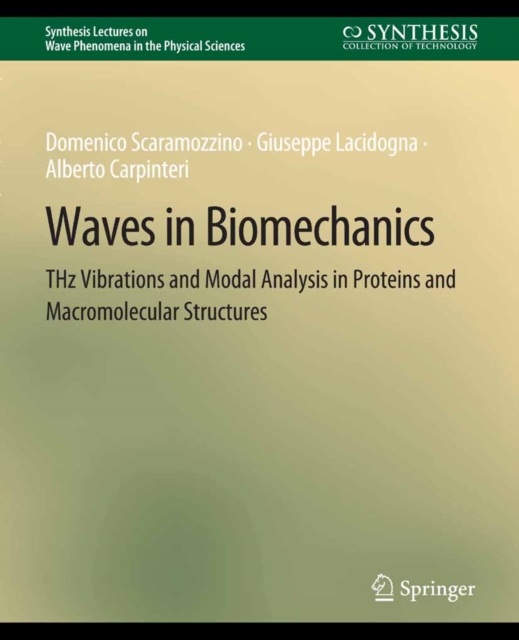 Waves in Biomechanics : THz Vibrations and Modal Analysis in Proteins and Macromolecular Structures, PDF eBook